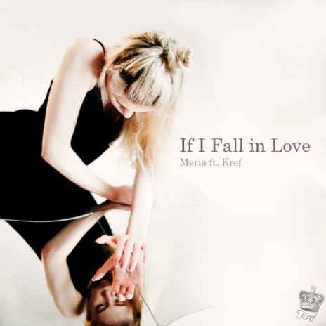 If I Fall in Love ft. Kref | Boomplay Music