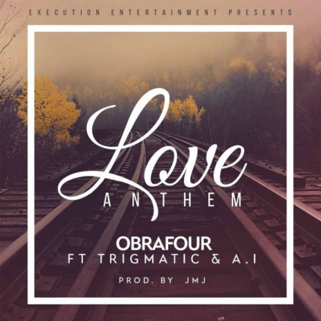 Love Anthem ft. Trigmatic & A.I | Boomplay Music