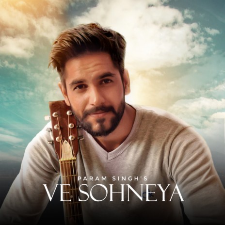 Ve Sohneya | Boomplay Music