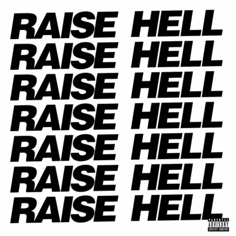 Raise Hell | Boomplay Music