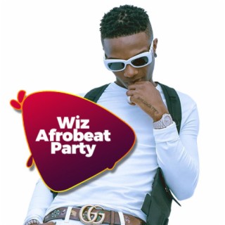 Wiz Afrobeat Party