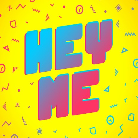 Hey Me (Now and Forever) | Boomplay Music