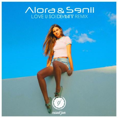 Love U so (Remix) ft. Alora & Senii | Boomplay Music