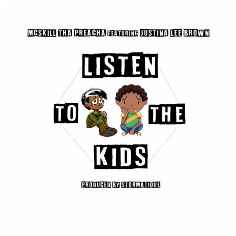 Listen to the Kids ft. Justina Lee Brown | Boomplay Music