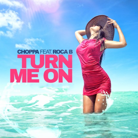 Turn Me On ft. Roca B | Boomplay Music