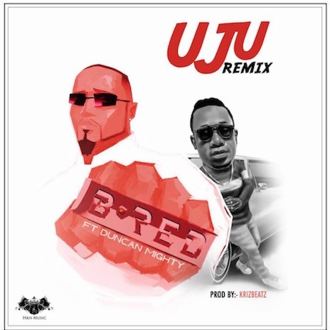 Uju (Remix) ft. Duncan Mighty | Boomplay Music