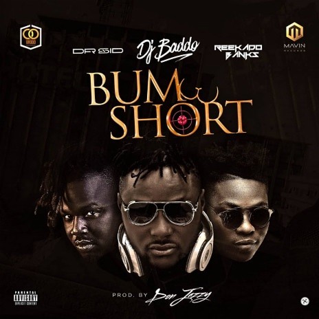 Bum Short ft. Dr Sid & Reekado Banks