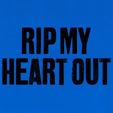Rip My Heart Out | Boomplay Music