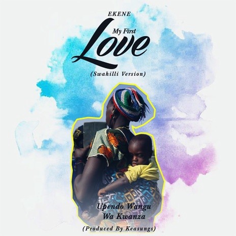 My First Love (Swahili Version) | Boomplay Music