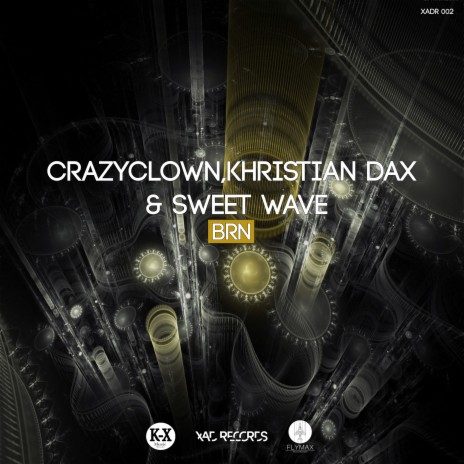 BRN ft. Crazyclown & Sweet Wave | Boomplay Music