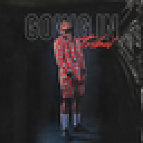 Going In | Boomplay Music