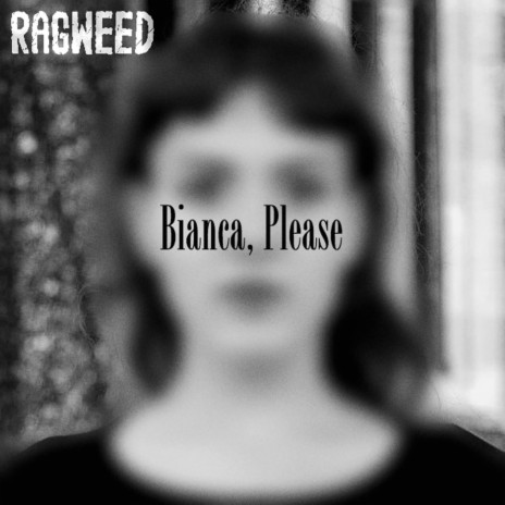 Bianca, Please | Boomplay Music