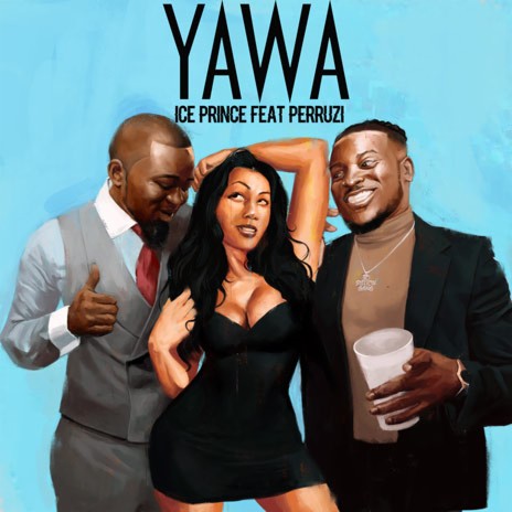 Yawa ft. Peruzzi | Boomplay Music
