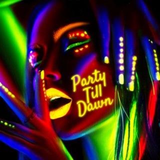 Party Till Dawn