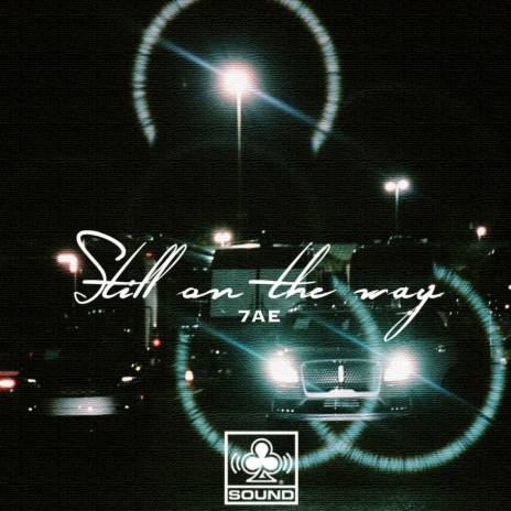 STILL ON THE WAY | Boomplay Music