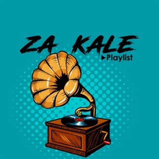 Za Kale Playlist!!