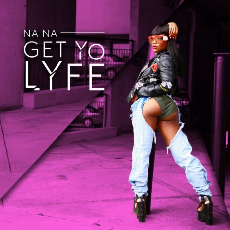 Get Yo Lyfe | Boomplay Music