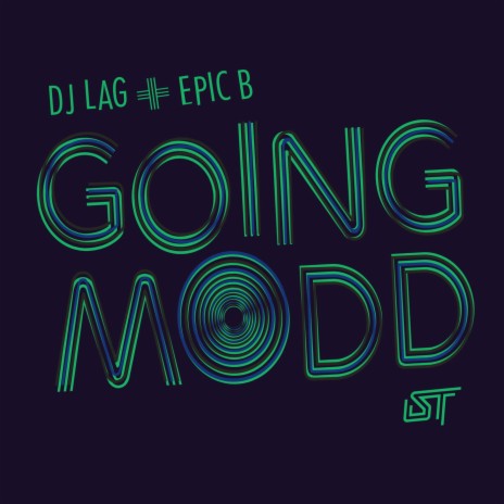 Going Modd ft. Epic B | Boomplay Music