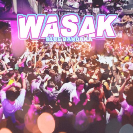 Wasak ft. One Flow x Jsphere | Boomplay Music
