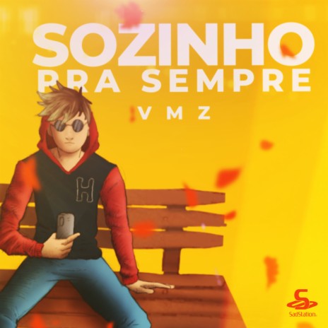 Sozinho pra Sempre ft. VMZ | Boomplay Music