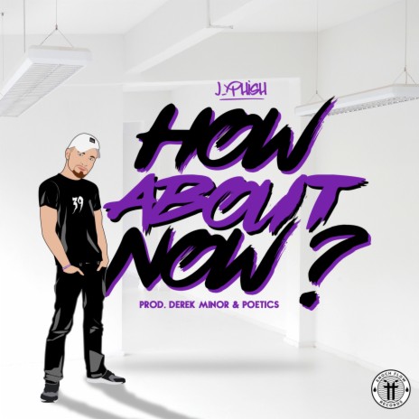 How About Now ft. Derek Minor & Poetics | Boomplay Music