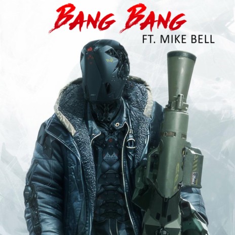 Bang Bang ft. Mike Bell | Boomplay Music