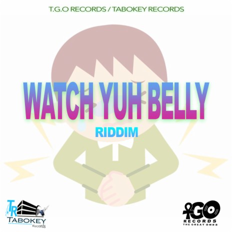 Watch Yuh Belly Riddim ft. Tabokey | Boomplay Music