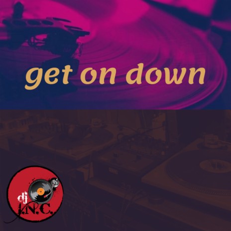 Get on down (DJ I.N.C redrum) | Boomplay Music