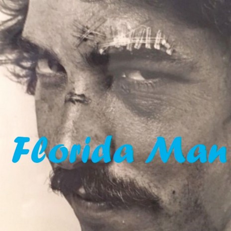 Florida Man | Boomplay Music