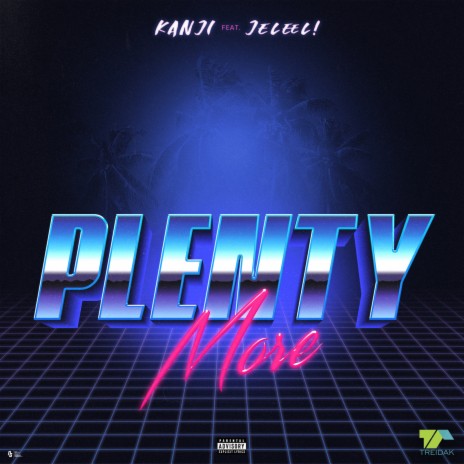 Plenty More ft. Jeleel! | Boomplay Music