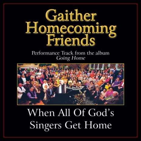 When All of God's Singers Get Home | Boomplay Music