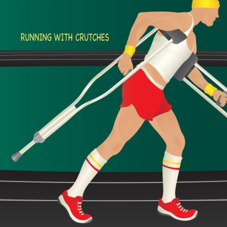 Running With Crutches