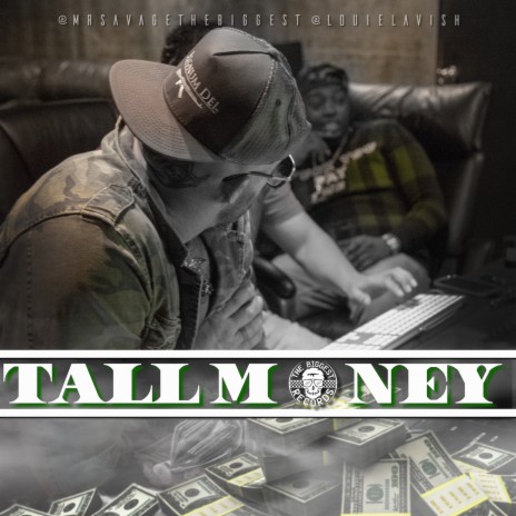 Tall Money ft. Louie Lavish