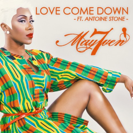 Love Come Down ft. Antoine Stone | Boomplay Music