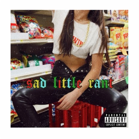 Sad Little Rant | Boomplay Music