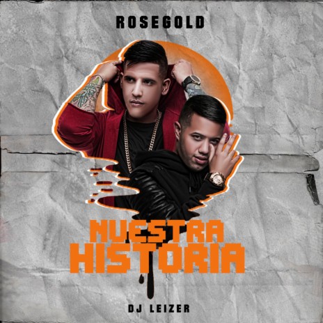 Nuestra Historia ft. Dj Leizer | Boomplay Music