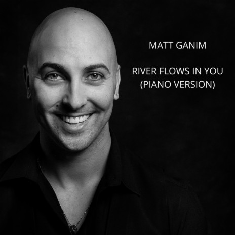 River Flows In You Piano Version By Matt Ganim Boomplay Music