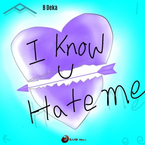 I Know You Hate Me | Boomplay Music