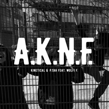 A.K.N.F. ft. P.tah & Wolfi F. | Boomplay Music