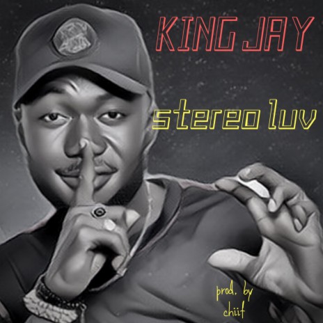 Stereo luv ft. King Jay