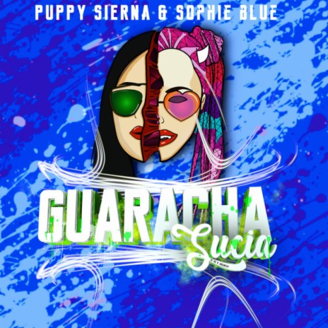 Guaracha Sucia ft. Sophie Blue | Boomplay Music