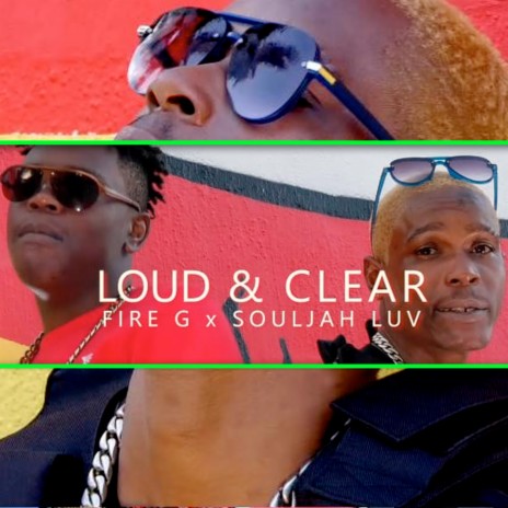 Loud & Clear ft. Souljah Luv | Boomplay Music