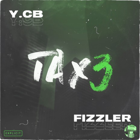 Tax 3 ft. Fizzler | Boomplay Music
