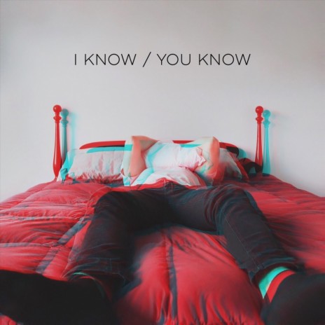 I Know / You Know | Boomplay Music