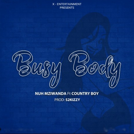 Busy Body ft. Country Boy | Boomplay Music