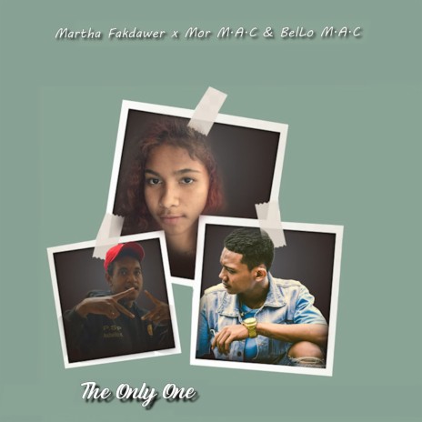 The Only One ft. Mor M.A.C & Bello M.A.C | Boomplay Music