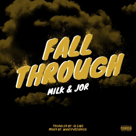 Fall Through ft. Milk | Boomplay Music