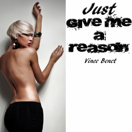 Just Give Me a Reason ft. Givel White | Boomplay Music