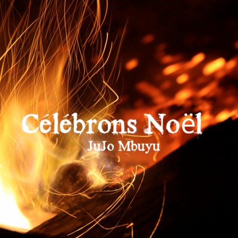 Célébrons Noël | Boomplay Music