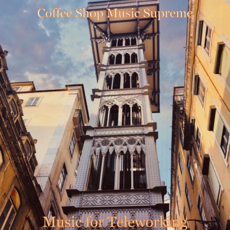 Sumptuous Soundscapes for Afternoon Coffee